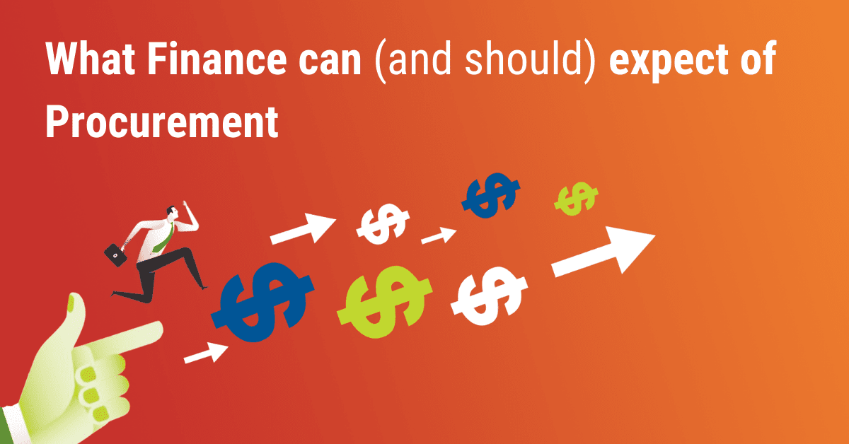 What can Finance expect of Procurement?